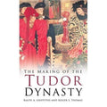 Cover of The Making of the Tudor Dynasty