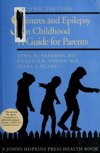 Cover of Seizures and Epilepsy in Childhood: A Guide for Parents