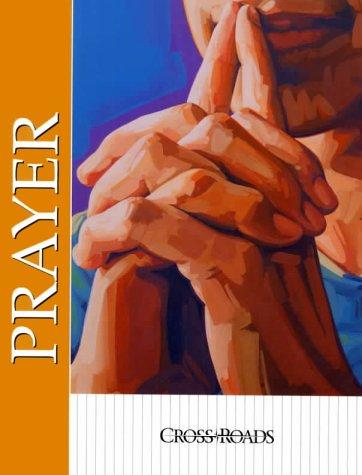 Cover of Prayer: Crossroad Series