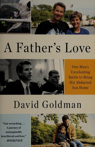 Cover of A Father's Love: One Man's Unrelenting Battle to Bring His Abducted Son Home