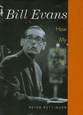 Cover of Bill Evans: How My Heart Sings