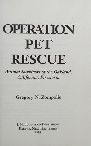 Cover of Operation Pet Rescue: Animal Survivors of the Oakland, California, Firestorm