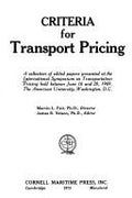 Cover of Criteria for Transport Pricing: A Collection of Edited Papers Presented at the International Symposium on Transportation Pricing Held Between June 16 and 20, 1969, the American