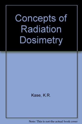 Cover of Concepts of Radiation Dosimetry