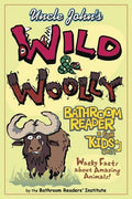 Cover of Uncle John's Wild and Wooly Bathroom Reader for Kids Only!