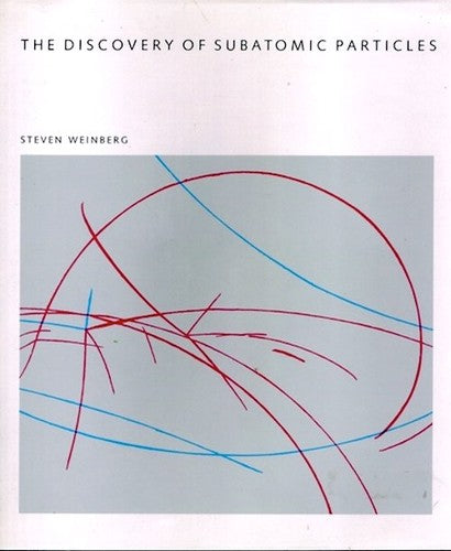 Cover of The Discovery of Subatomic Particles