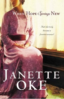 Cover of When Hope Springs New (Canadian West #4)