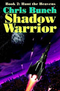 Cover of The Shadow Warrior, Book 2, Hunt the Heavens -A Positronic Book