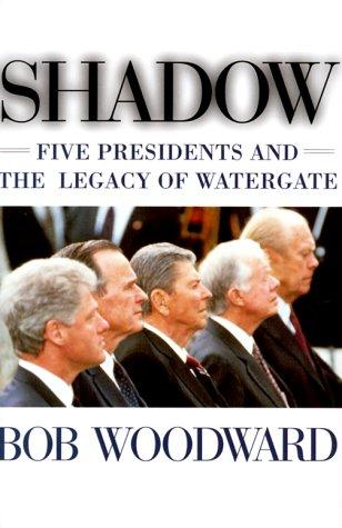 Cover of Shadow: Five Presidents and the Legacy of Watergate