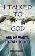 Cover of I Talked to God & He Wants to Talk to You