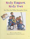 Cover of Sixty Fingers, Sixty Toes: See How the Dilley Sextuplets Grow