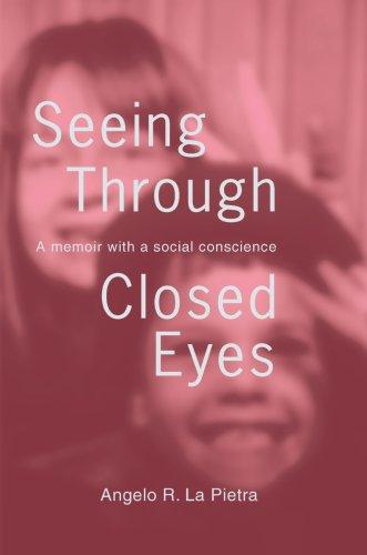 Cover of Seeing Through Closed Eyes: A memoir with a social conscience