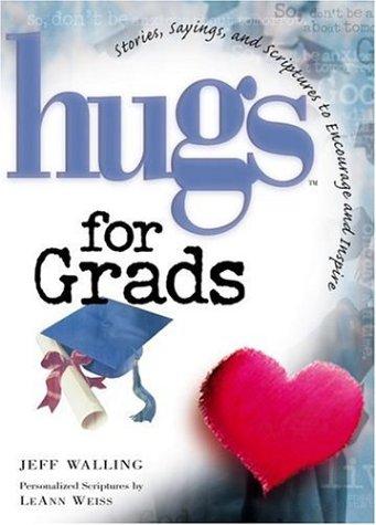 Cover of Hugs for Grads: Stories, Sayings, and Scriptures to Encourage and Inspire (Hugs Series)
