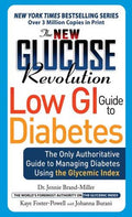 Cover of The New Glucose Revolution Low GI Guide to Diabetes: The Only Authoritative Guide to Managing Diabetes Using the Glycemic Index