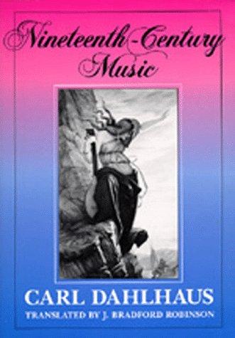 Cover of Nineteenth-Century Music (California Studies in 19th-Century Music) (Volume 5)