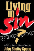 Cover of Living in Sin?: A Bishop Rethinks Human Sexuality – Progressive Christian Ethics on LGBTQ Inclusion and Equal Relationships