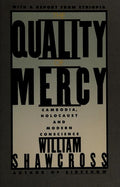 Cover of The Quality of Mercy: Cambodia, Holocaust and Modern Conscience