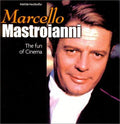 Cover of Marcello Mastroianni : The Fun of Cinema