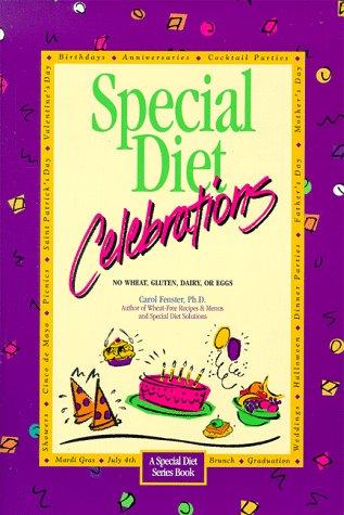 Cover of Special Diet Celebrations: no wheat, gluten, dairy, or eggs