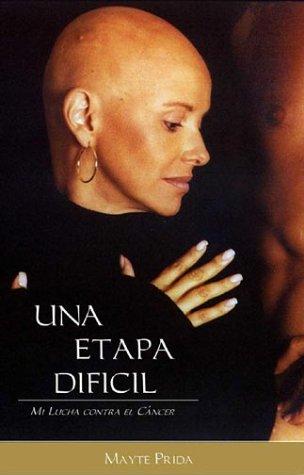 Cover of Una Etapa Dificil: Mi Lucha Contra El Cancer (Spanish Edition)
