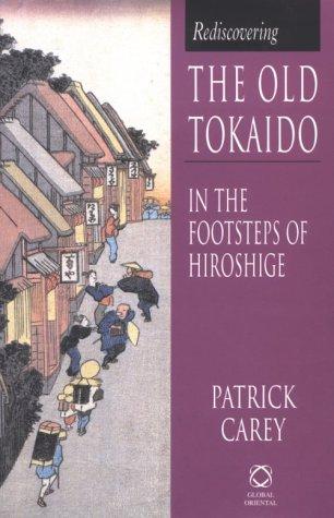 Cover of Rediscovering the Old Tokaido: In the Footsteps of Hiroshige