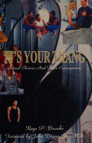 Cover of It's Your Thang: Sexual Choices and Their Consequences