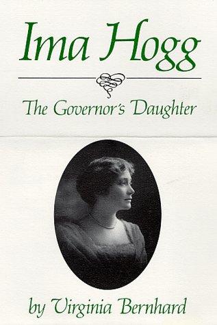 Cover of Ima Hogg : The Governor's Daughter