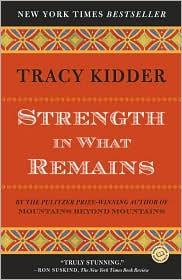 Cover of Strength in What Remains (Random House Reader's Circle)