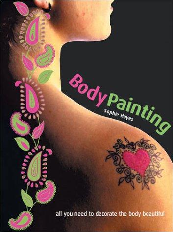 Cover of Body Painting Kit: All You Need to Decorate the Body Beautiful