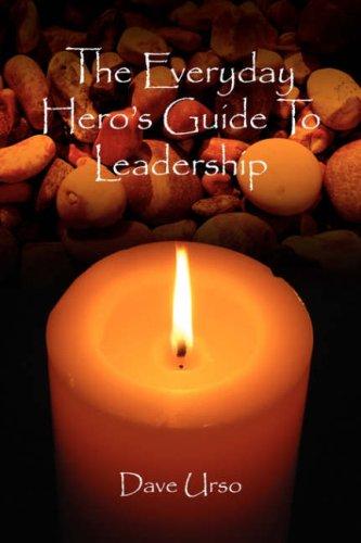 Cover of The Everyday Hero's Guide to Leadership