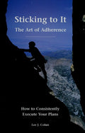 Cover of Sticking to It: The Art of Adherence