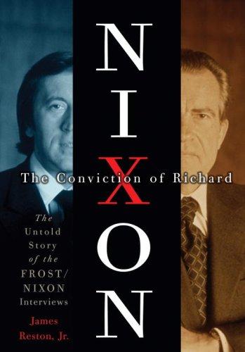 Cover of The Conviction of Richard Nixon: The Untold Story of the Frost/Nixon Interviews