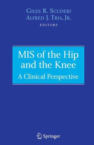 Cover of MIS of the Hip and the Knee: A Clinical Perspective