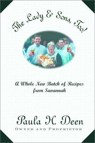 Cover of The Lady & Sons, Too!: A Whole New Batch of Recipes from Savannah
