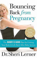 Cover of Bouncing Back From Pregnancy: The Body By God Plan For Getting Your Body And Life Back After Baby Arrives