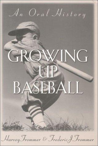 Cover of Growing Up Baseball: An Oral History