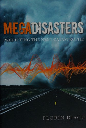 Cover of Megadisasters: Predicting the next catastrophe