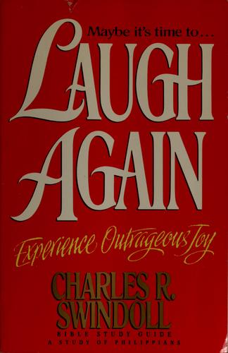 Cover of Laugh Again: Experience Outrageous Joy: A Study of Philippians: Bible Study Guide