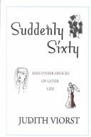 Cover of Suddenly Sixty: And Other Shocks of Later Life