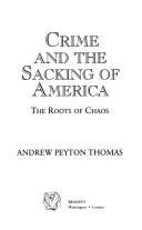 Cover of Crime and the Sacking of America: The Roots of Chaos