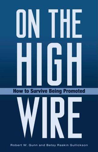Cover of On the High Wire: How to Survive Being Promoted