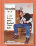 Cover of Understanding the Law: A Teen Guide to Family Court and Minors' Rights (The Divorce Resource Series)