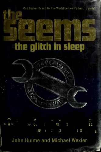 Cover of The Seems: The Glitch in Sleep