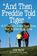 Cover of "And Then Freddie Told Tiger . . ."