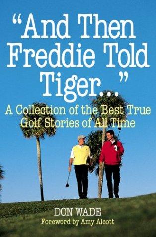 Cover of "And Then Freddie Told Tiger . . ."