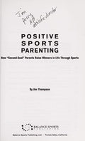 Cover of Positive Sports Parenting: How "Second-Goal" Parents Raise Winners in Life Through Sports