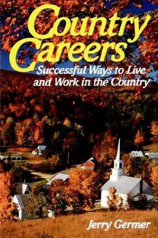 Cover of Country Careers: Successful Ways to Live and Work in the Country