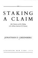 Cover of Staking a Claim: Jake Simmons and the Making of an African-American Oil Dynasty