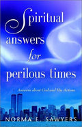 Cover of Spiritual Answers for Perilous Times: Answers About God and His Actions