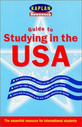 Cover of Kaplan Guide to Studying in the USA: What International Students and Their Families Need to Know